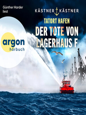 cover image of Tatort Hafen--Der Tote von Lagerhaus F--Wasserschutzpolizei Hamburg, Band 4 (Ungekürzte Lesung)
